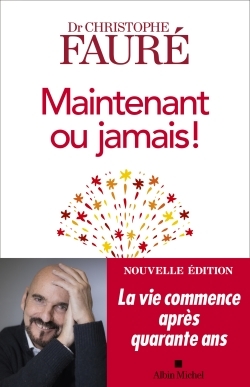 Maintenant Ou Jamais !, La Vie Commence Après Quarante Ans