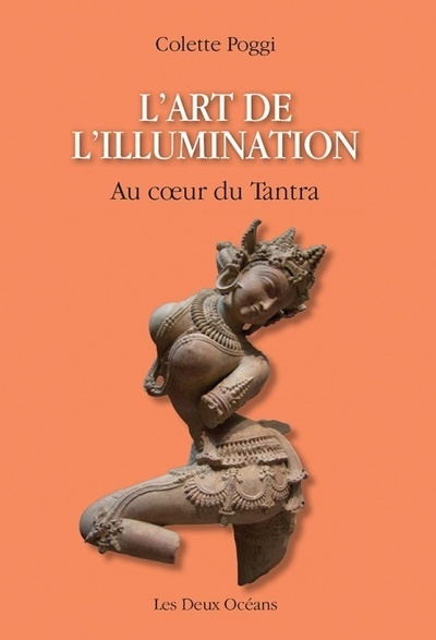 L'art de l'illumination - Au coeur du Tantra