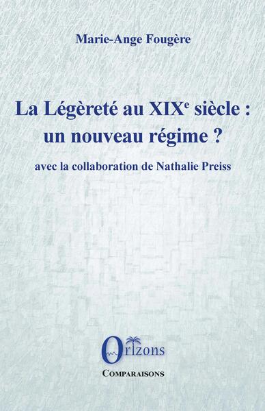 La Légèreté au XIXe siècle : un nouveau régime? - Marie-Ange Fougère