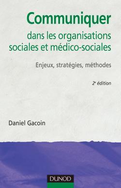 Communiquer dans les organisations sociales et médico-sociales - 2ème édition