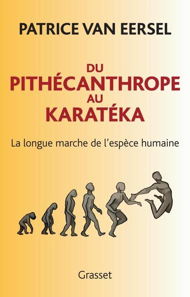 Du Pithécanthrope au Karatéka