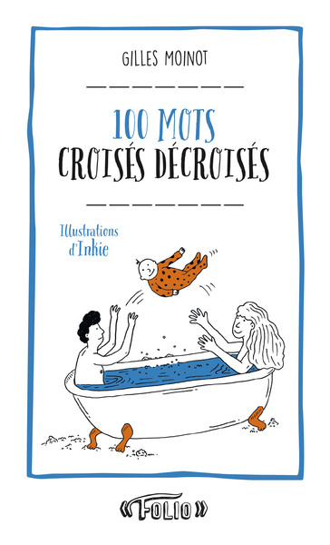 100 mots croisés décroisés - Gilles Moinot