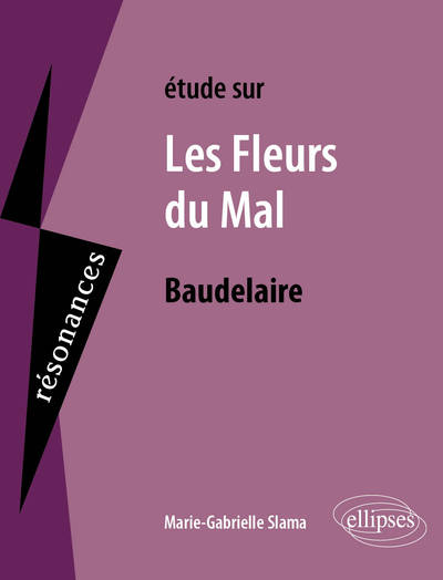 Baudelaire, Les Fleurs du Mal