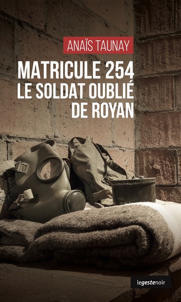 Matricule 254 - Le soldat oublié de Royan