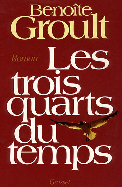 Les Trois Quarts Du Temps + Les Vaisseaux Du Coeur --- 2 Livres, Roman