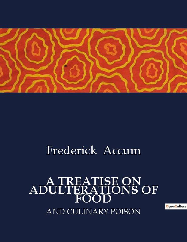 A Treatise On Adulterations Of Food