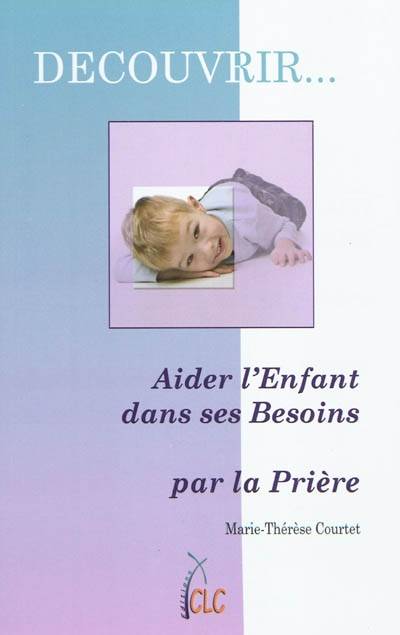 Aider l'enfant dans ses besoins