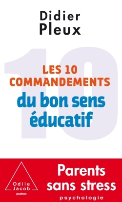 Les 10 Commandements du bon sens éducatif