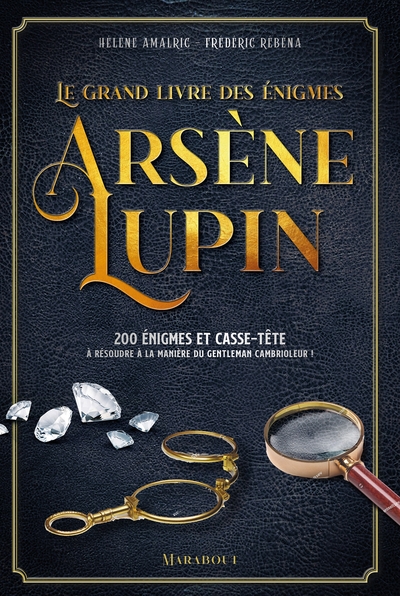 Le Grand livre des énigmes Arsène Lupin