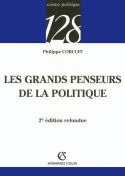 Les grands penseurs de la politique - Trajets critiques en philosophie politique