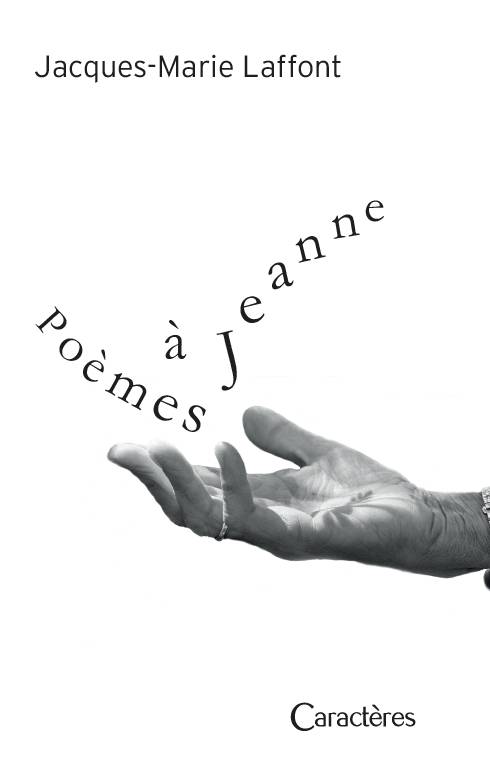 Poèmes à Jeanne - Jacques-Marie Laffont