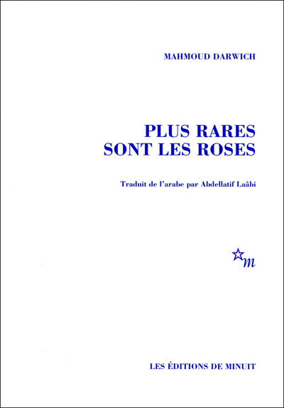 Plus rares sont les roses - Maḥmūd Darwīš