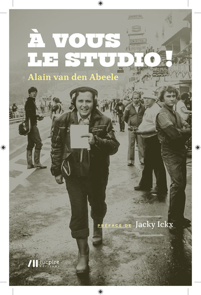 À vous le studio ! - Alain VAN DEN ABEELE