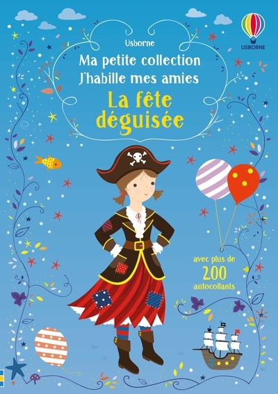 J'Habille Mes Amies - Ma Petite Collection - La Fete Deguisee