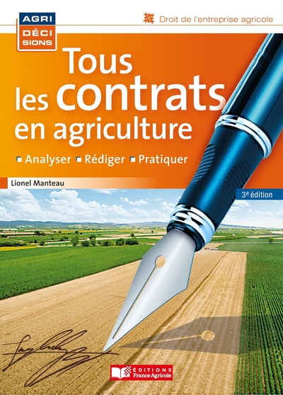 Les Contrats En Agriculture, Analyser, Rédiger, Pratiquer