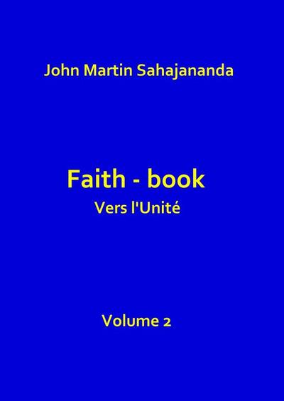 Faith-book- Vers l'Unité-Volume 2