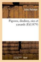 Pigeons, dindons, oies et canards (Éd.1879)