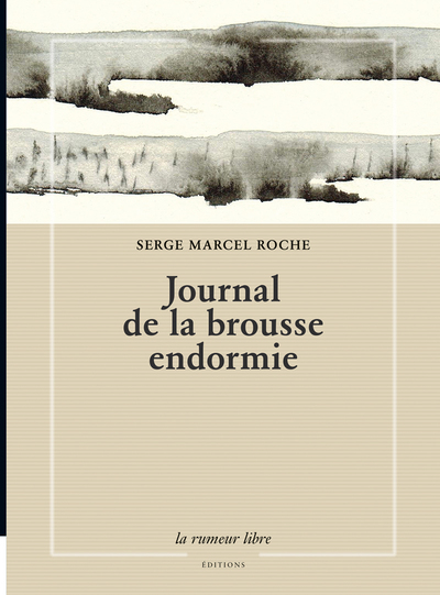 Journal de la brousse endormie - Serge Marcel Roche