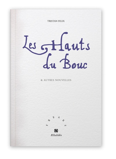 Les Hauts Du Bouc, & Autres Nouvelles