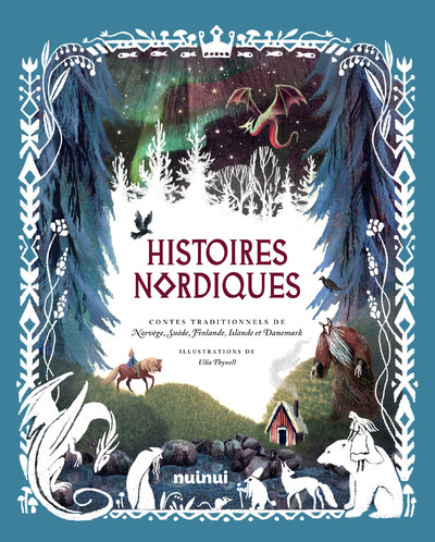 Histoires nordiques - Contes traditionnels de Norvège, Suède, Finlande, Islande et Danemark