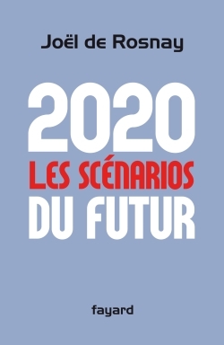 2020 Les scénarios du futur