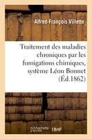 Traitement des maladies chroniques par les fumigations chimiques, système Léon Bonnet