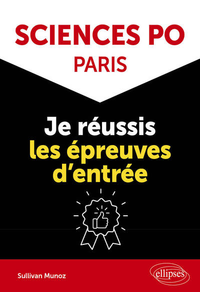 Sciences Po Paris : je réussis les épreuves d'entrée