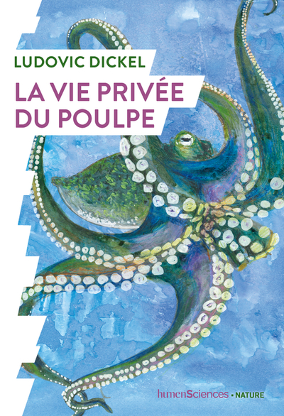 La Vie privée du poulpe - Ludovic Dickel