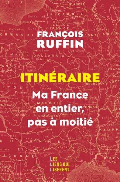 Itinéraire, Ma France En Entier, Pas À Moitié !