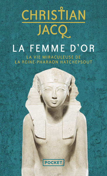 La Femme D'Or - Christian Jacq