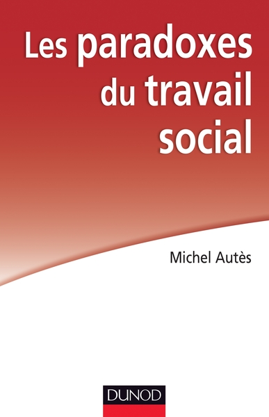 Les Paradoxes Du Travail Social