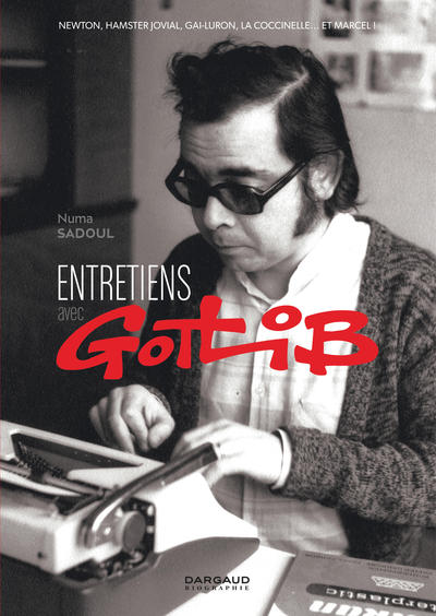 Entretiens avec Gotlib - Tome 0 - Entretiens avec Gotlib - Gotlib Marcel, Sadoul Numa