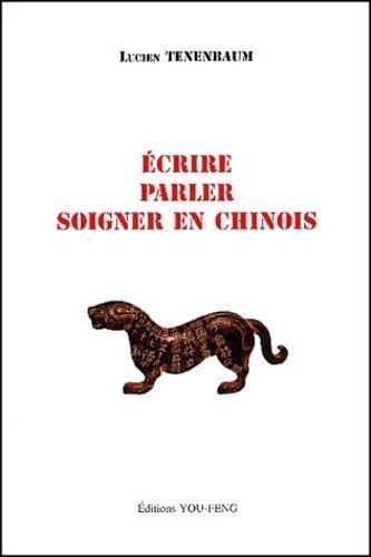 Écrire, parler, soigner en chinois