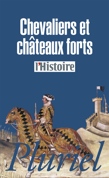 Chevaliers et châteaux forts - Collectif