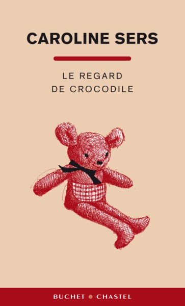 Le Regard De Crocodile - Caroline Sers