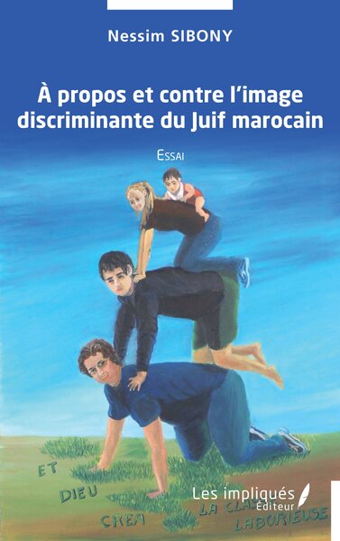 A Propos  Et Contre L'Image Discriminante Du Juiif Marocain, Essai - Nessim Sibony