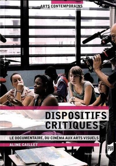 Dispositifs critiques / le documentaire, du cinéma aux arts visuels