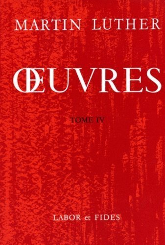 Oeuvres  - Volume 4 - Luther M