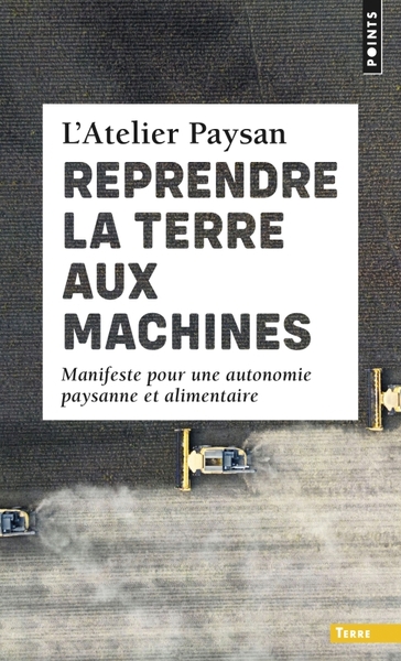 Reprendre la terre aux machines