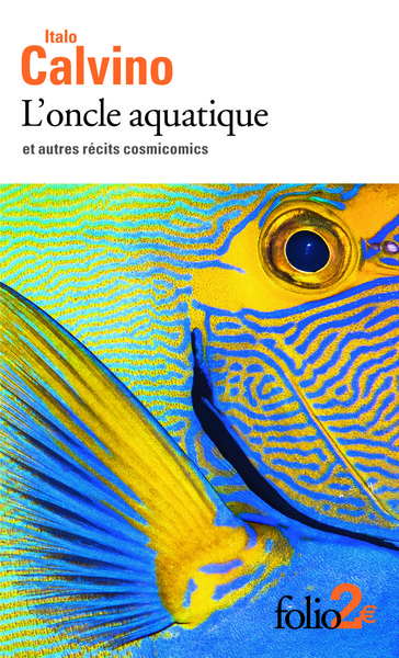 L'oncle aquatique / et autres récits cosmicomics - Italo Calvino