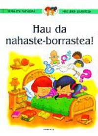 Hau Da Nahaste-Borrastea!