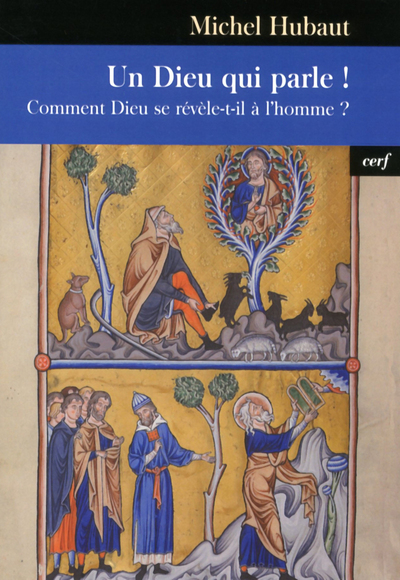 Un Dieu Qui Parle !, Comment Dieu Se Révèle-T-Il À L'Homme ? - Michel Hubaut