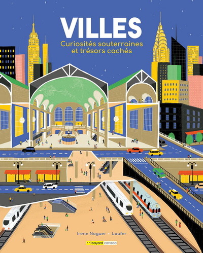 Villes. Curiosites Souterraines Et Tresors Caches - Noguer Irene