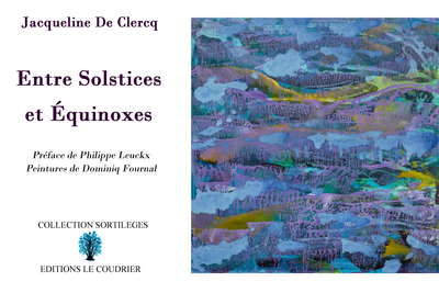 Entre Solstices et Équinoxes - Jacqueline DE CLERCQ