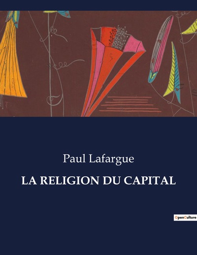 La Religion Du Capital