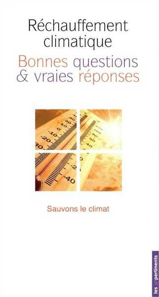 Réchauffement climatique - Bonnes questions et vraies réponses