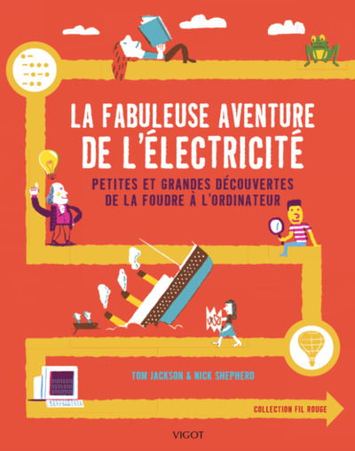 La fabuleuse aventure de l'électricité