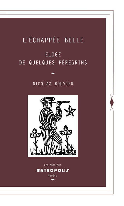 L'Échappée Belle (Poche), Éloge De Quelques Pérégrins