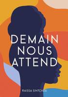 Demain nous Attend - Raissa Sintcheu