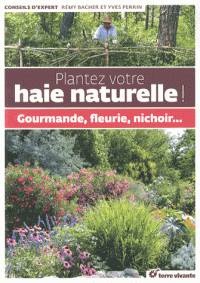 Plantez votre haie naturelle - Rémy Bacher